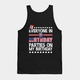 Funny Everyone In America Parties On My Birthday Tank Top